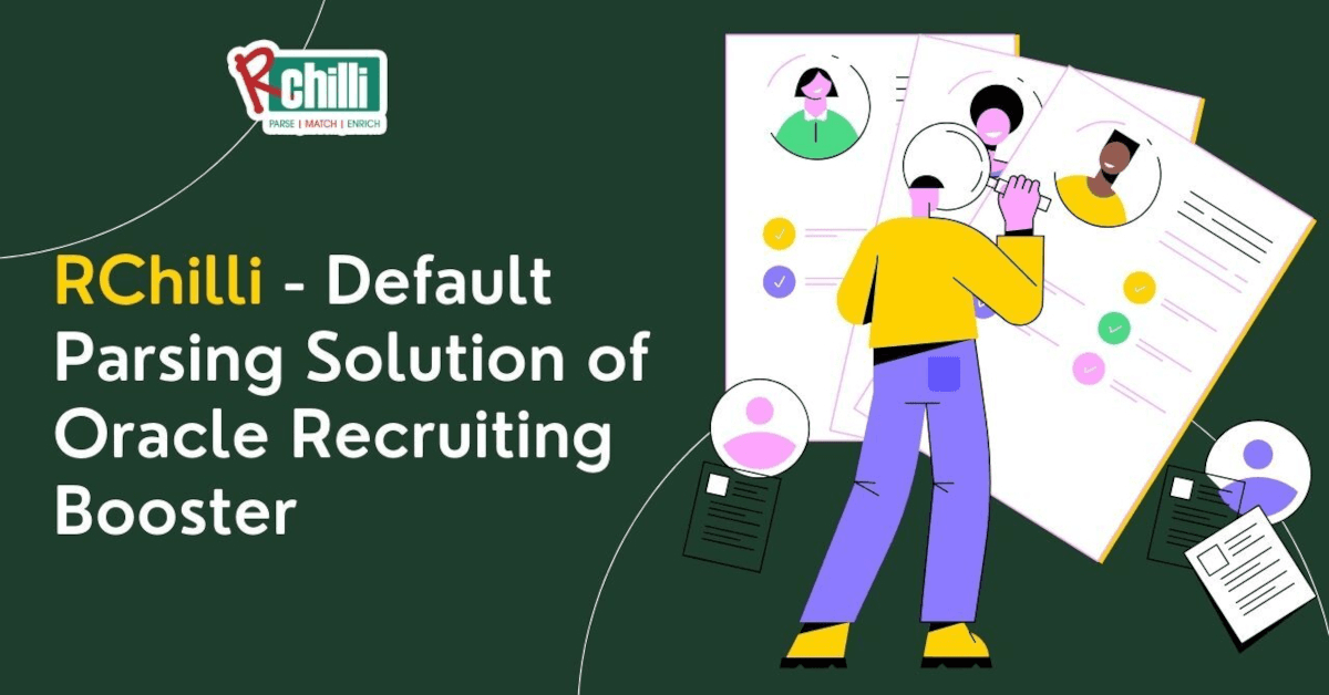 RChilli Becomes Default Parsing Solution for Oracle Recruiting Booster, Enhancing Recruitment Processes