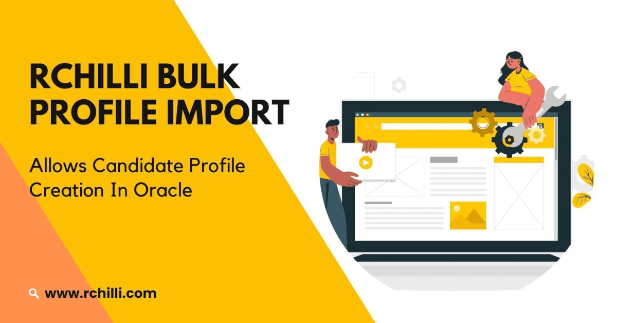RChilli Introduces Bulk Profile Import Plugin to Enhance Oracle Recruitment Processes