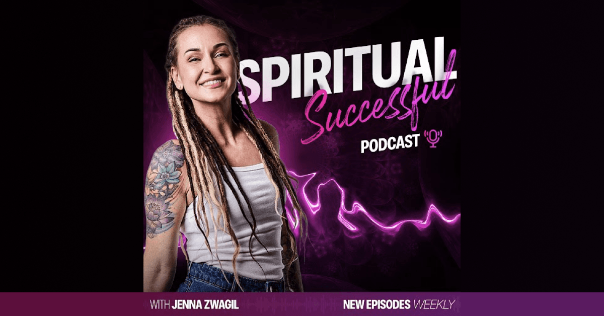 From Homelessness to Multi-Millionaire: Jenna Zwagil's Journey Inspires Through The Spiritual Successful Podcast