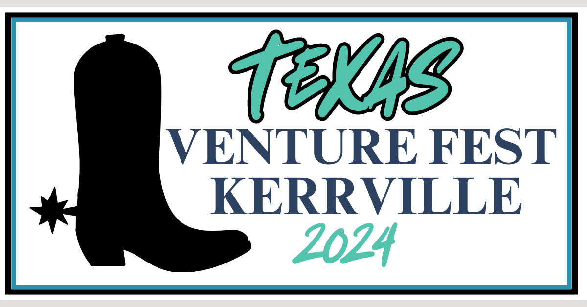Texas Venture Fest 2024 to Spotlight Kerrville's Entrepreneurial Growth