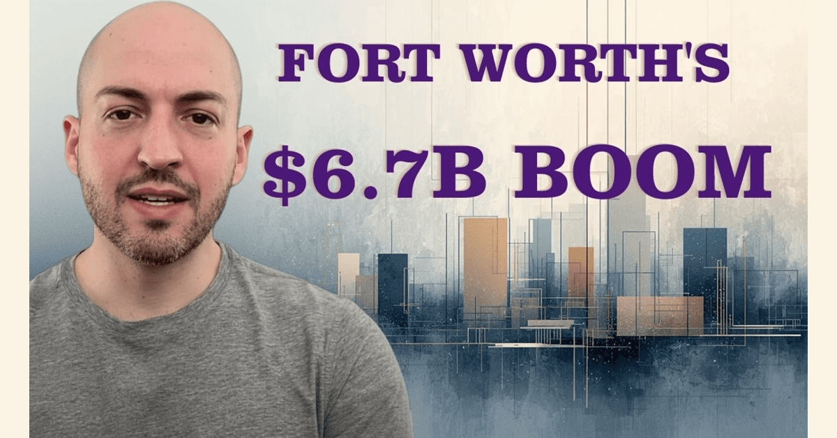 Fort Worth's Strategic Economic Approach Drives Record $6.7 Billion Investment in Fiscal Year 2025