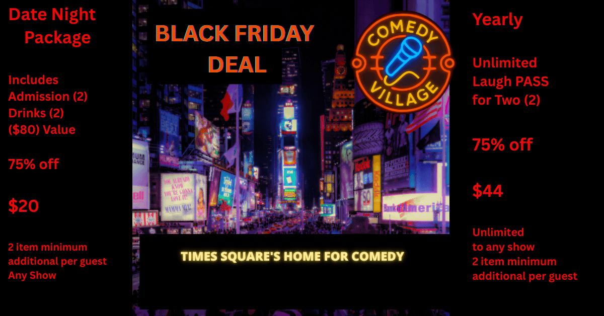 Comedy Village Launches Aggressive Black Friday 2025 Deals for Times Square Comedy Entertainment