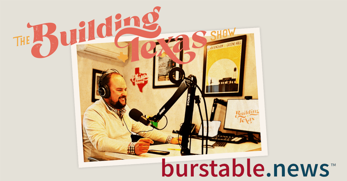 The Building Texas Show Partners with Burstable.news™ to Enhance Business News Delivery