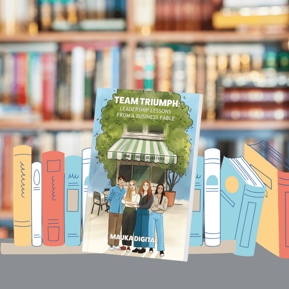 Mauka Digital Unveils 'Team Triumph: Leadership Lessons from a Business Fable' to Enhance Professional Development