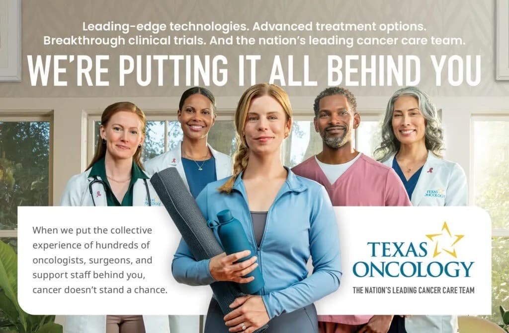 Texas Oncology Launches Patient-Research-Driven Campaign Emphasizing Compassion and Innovation