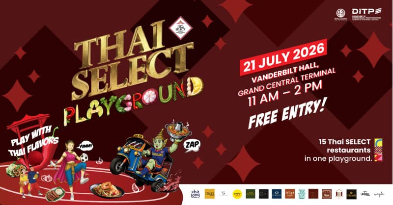 DITP Launches THAI SELECT Festival 2026 in New York to Boost Thai Cuisine's U.S. Presence
