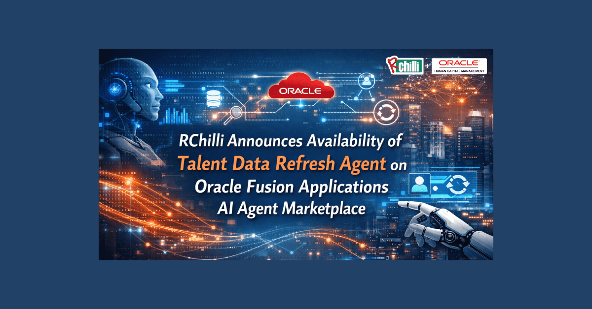 RChilli Talent Data Refresh Agent Now Available on Oracle AI Agent Marketplace
