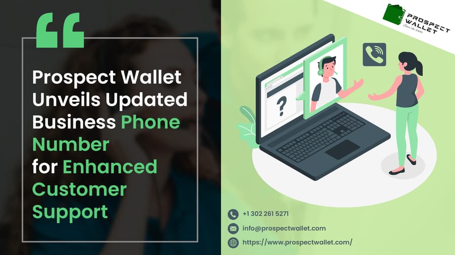 Prospect Wallet Enhances Customer Support with Updated Business Phone Number